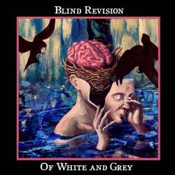 Blind Revision : Of White and Grey